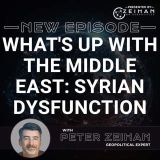 What's Up with the Middle East: Syrian Dysfunction || Peter Zeihan