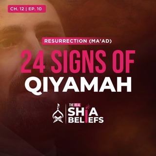 12/10: 24 Prophecies That Prove Qiyamah is Very Near | The Real Shia Beliefs