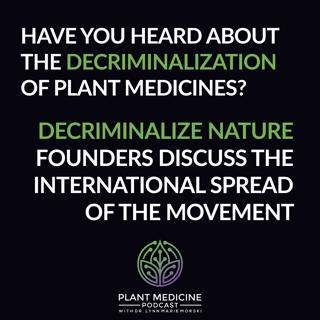 BONUS EPISODE: Nationwide Decriminalization Efforts Decriminalize Nature founders Carlos Plazola and Larry Norris