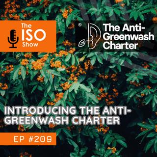 #209 Introducing The Anti-Greenwash Charter