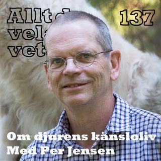 137 Om djurens känsloliv med Per Jensen