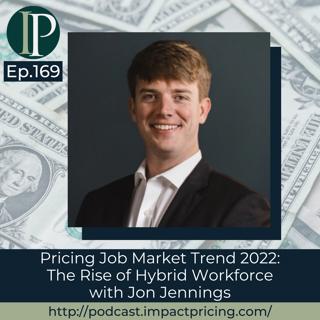Pricing Job Market Trend 2022: The Rise of Hybrid Workforce with Jon Jennings