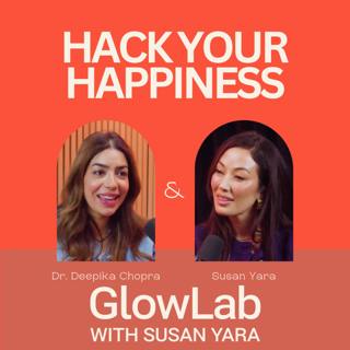 Brain Hacks to Boost Happiness & Positivity with Dr. Deepika Chopra