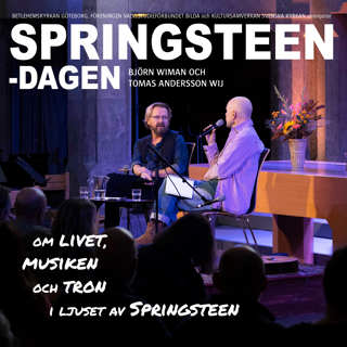 Om livet, musiken och tron i ljuset av Springsteen (Björn Wiman & Tomas Andersson Wij)