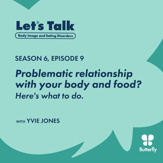 Problematic relationship with your body and food? Here's what to do.