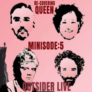 Minisode : 5 Outsider Live