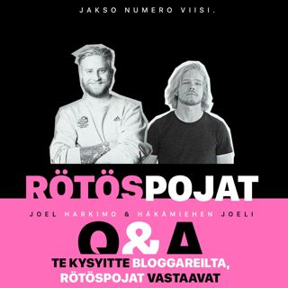 Jakso no. 5 - Q&A: Suomi kysyi bloggareilta, Rötikset vastaavat
