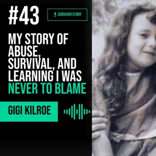 My Story of Abuse, Survival, and Learning I Was Never to Blame