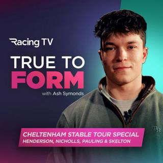 Cheltenham stable tour SPECIAL | Henderson, Nicholls, Pauling & Skelton | True To Form | Racing TV