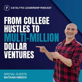 From College Hustles to Multi-Million Dollar Ventures with Nathan Hirsch