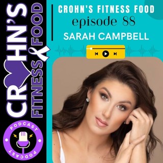 Sarah Campbell: IBD and Advocacy (E88)