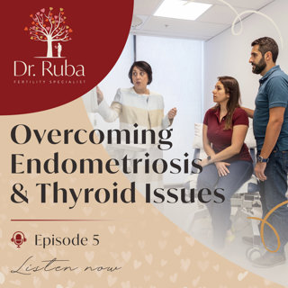 Episode 5: Overcoming Endometriosis and Thyroid Issues