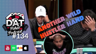 Another CRAZY Hustler High Stakes Hand, Reaction To Elon Taking Over Twitter - DAT Poker Pod Ep #134