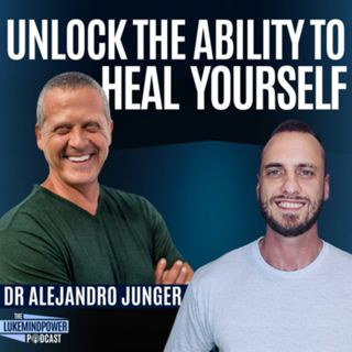 Unlock The Ability To Heal Yourself With Dr Alejandro Junger #157