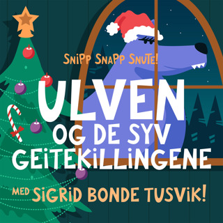 Ulven og de syv geitekillingene - Sigrid Bonde Tusvik-spesial!