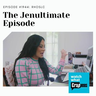 RHOSLC: The Jenultimate Episode
