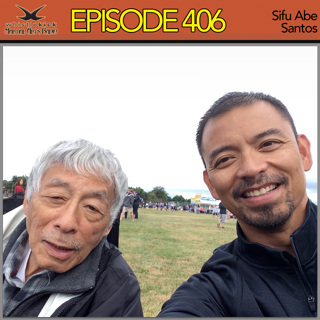 Episode 406 - Sifu Abe Santos