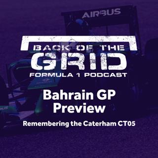 2018 Bahrain GP Preview - Remembering the Caterham CT05