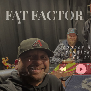 FAT FACTOR - CuHS EP 31