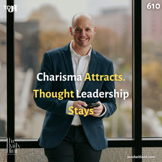 610 - Why Consistency Quietly Outperforms Charisma in CEO Visibility