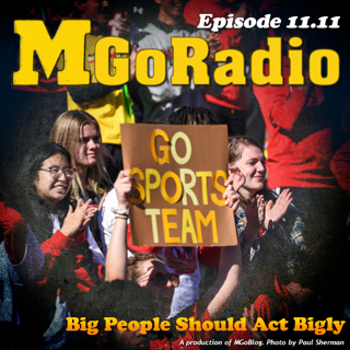 MGoRadio 11.11: Big People Should Act Bigly