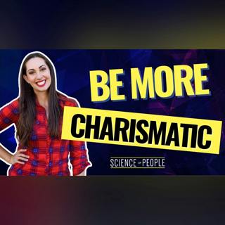 Be More Charismatic With These 5 Science Based Habits