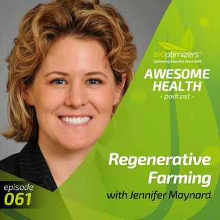 061: Regenerative Farming with Jennifer Maynard