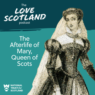 LISTEN AGAIN: The Afterlife of Mary, Queen of Scots