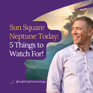 Sun Square Neptune Today: 5 Things to Watch For!