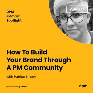 How To Build Your Brand Through A PM Community