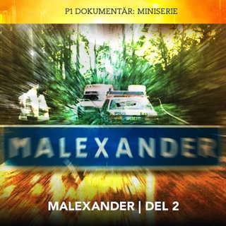 Malexander - En polismördare erkänner | Del 2/3 (R)