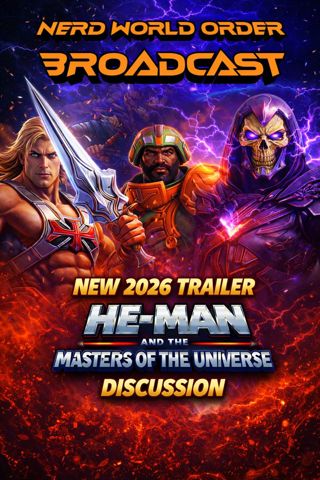 EP 136: Masters of the Universe trailer talk