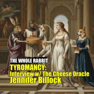 TYROMANCY: Interview w/ The Cheese Oracle Jennifer Billock