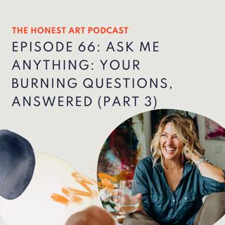 Episode 66: Ask Me Anything: Your Burning Questions, Answered (Part 3)
