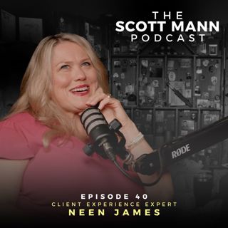 Ep40: Client Experience Expert Neen James