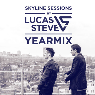 Lucas & Steve Present Skyline Sessions Yearmix