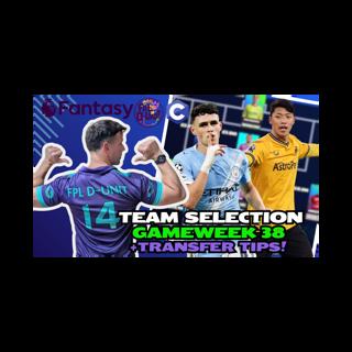HWANG & FODEN CAPTAIN IN?!🐐🎲| FPL GAMEWEEK 38 TEAM SELECTION 💪🔥 | Fantasy Premier League Tips 25/26