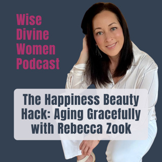 The Happiness Beauty Hack: Aging Gracefully with Rebecca Zook of Happi Rituals
