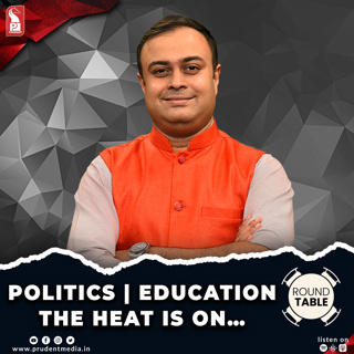 Politics | Education | The Heat is On… | Round Table | Prudent | 120325