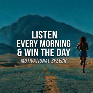 Listen Every Morning & Win the Day | Motivational Speech