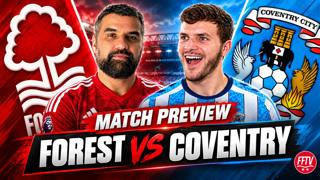"We Have NO Chance!" Nottingham Forest vs Coventry City Match Preview With  ⁨ @mattsb87 ​