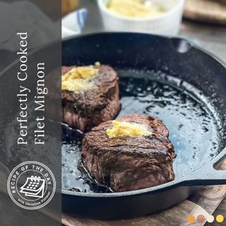 Perfectly Cooked Filet Mignon