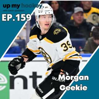 EP. 159 - Morgan Geekie's NHL Journey - The Road to 33 Goals: 