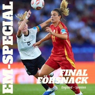 EM-SPECIAL: Försnack EM final, England-Spanien
