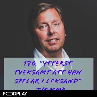 170. ”Ytterst tveksamt att han spelar i Leksand” - Tjomme