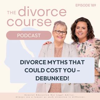 Divorce Myths That Could Cost You – Debunked!