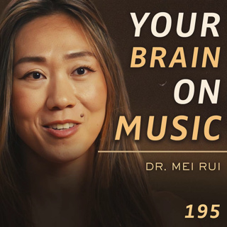 E195 - Dr. Mei Rui: The Science of Sound & Music as Medicine