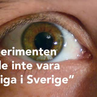 Ögonexperimenten – vem bär ansvaret?