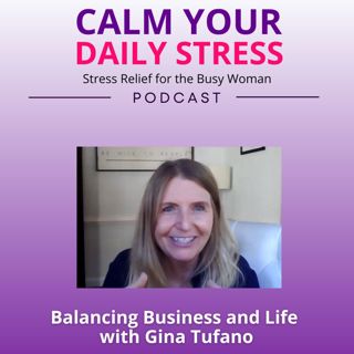 Balancing Life and Business with Gina Tufano