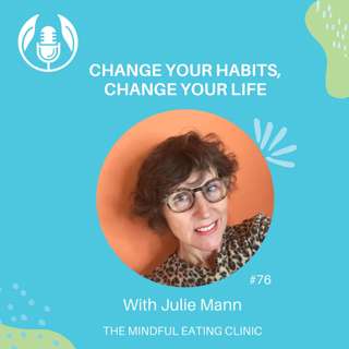 Change your habits, change your life with Julie Mann - Mindful Meets #76